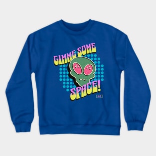 Gimme Some Space Crewneck Sweatshirt